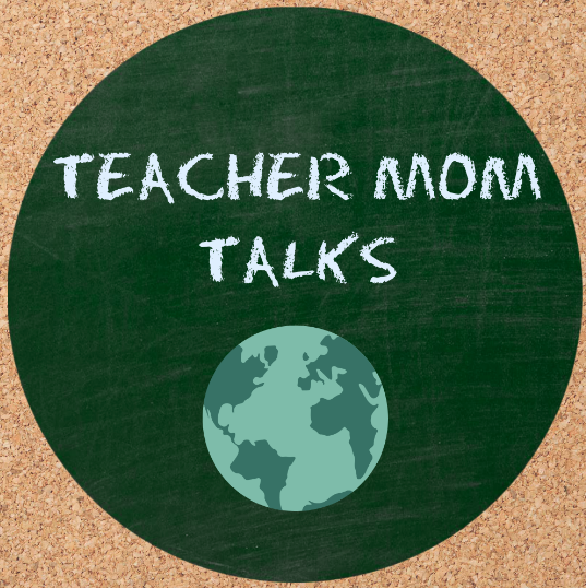 Teacher Mom Talks